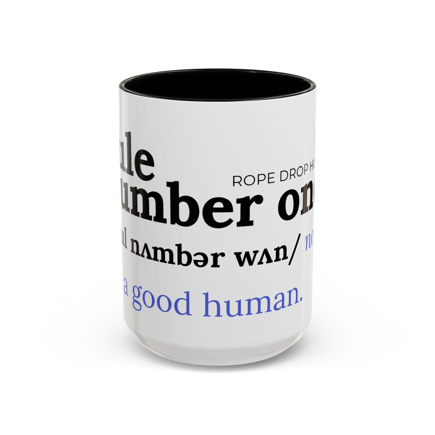 Be a good human coffee mug