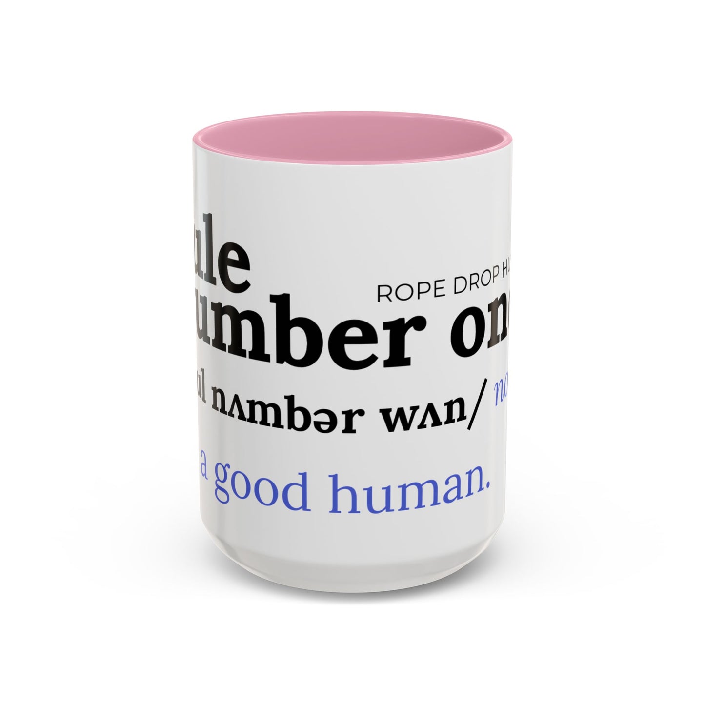 Be a good human coffee mug