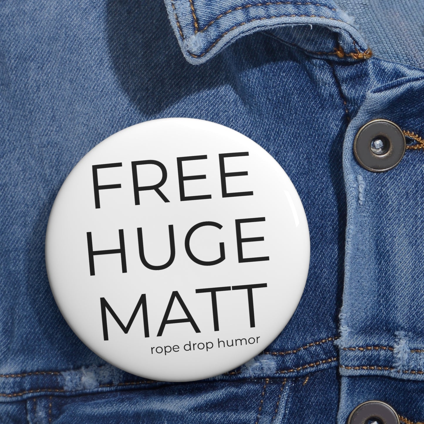 FREE HUGE BUTTON (It's a form of expression, not actually free, sorry)