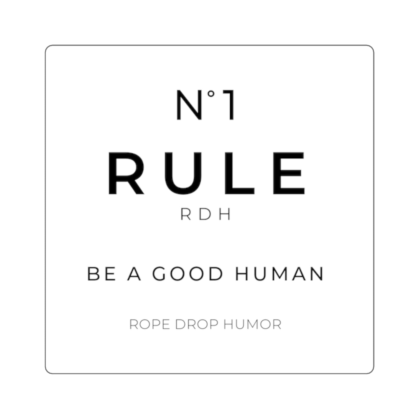 Be a good Human Sticker
