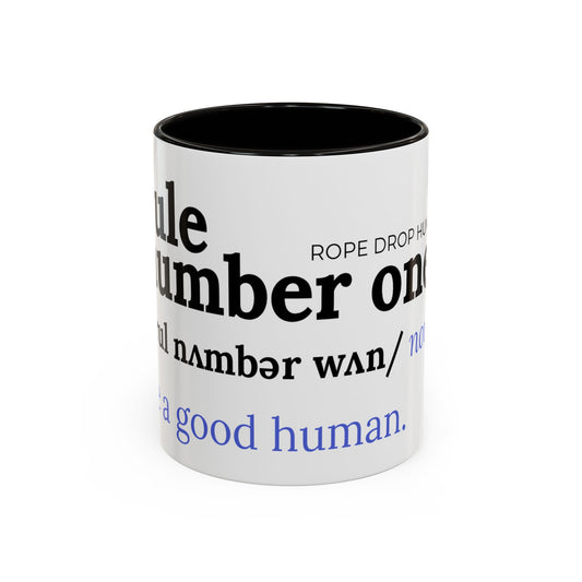 Be a good human coffee mug