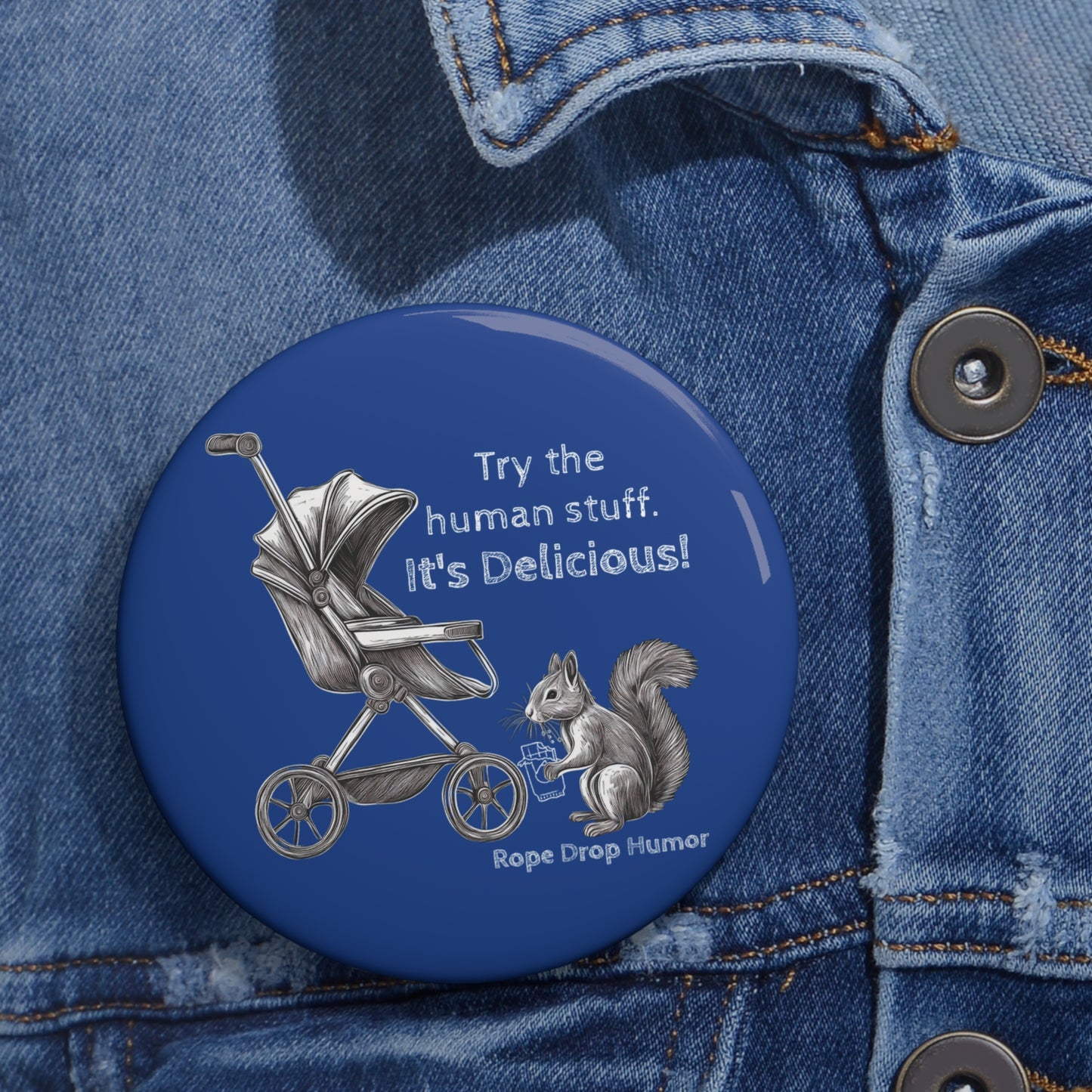 If you don't believe me, ask the buttons